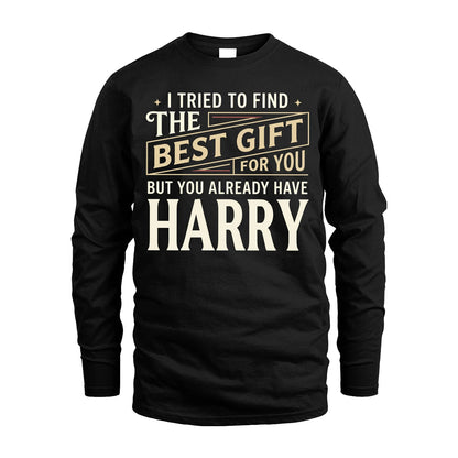 I Tried To Find The Best Gift For You Shirt HARRY M1-3