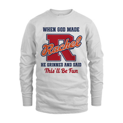 God Made Your Name Custom Shirt RACHEL M1-16
