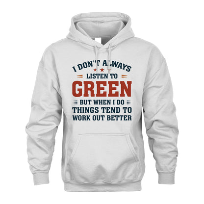 I Don't Always Listen To... GREEN M1-2