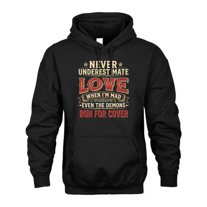 Never Underestimate When I'm Mad Shirt LOVE M1-4