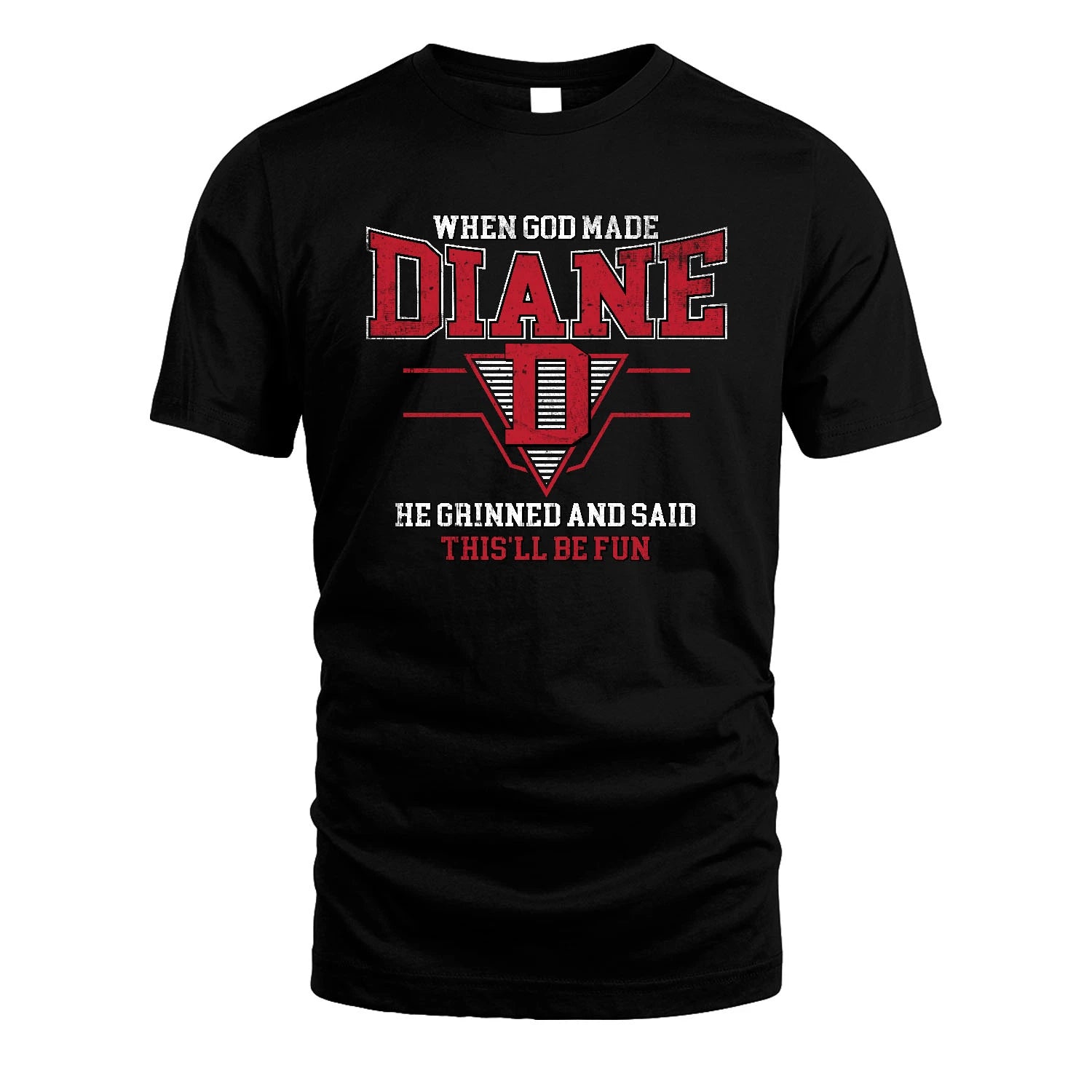 When God Made Your Name He Grinned And Said This'll Be Fun Baseball Shirt DIANE M1-29