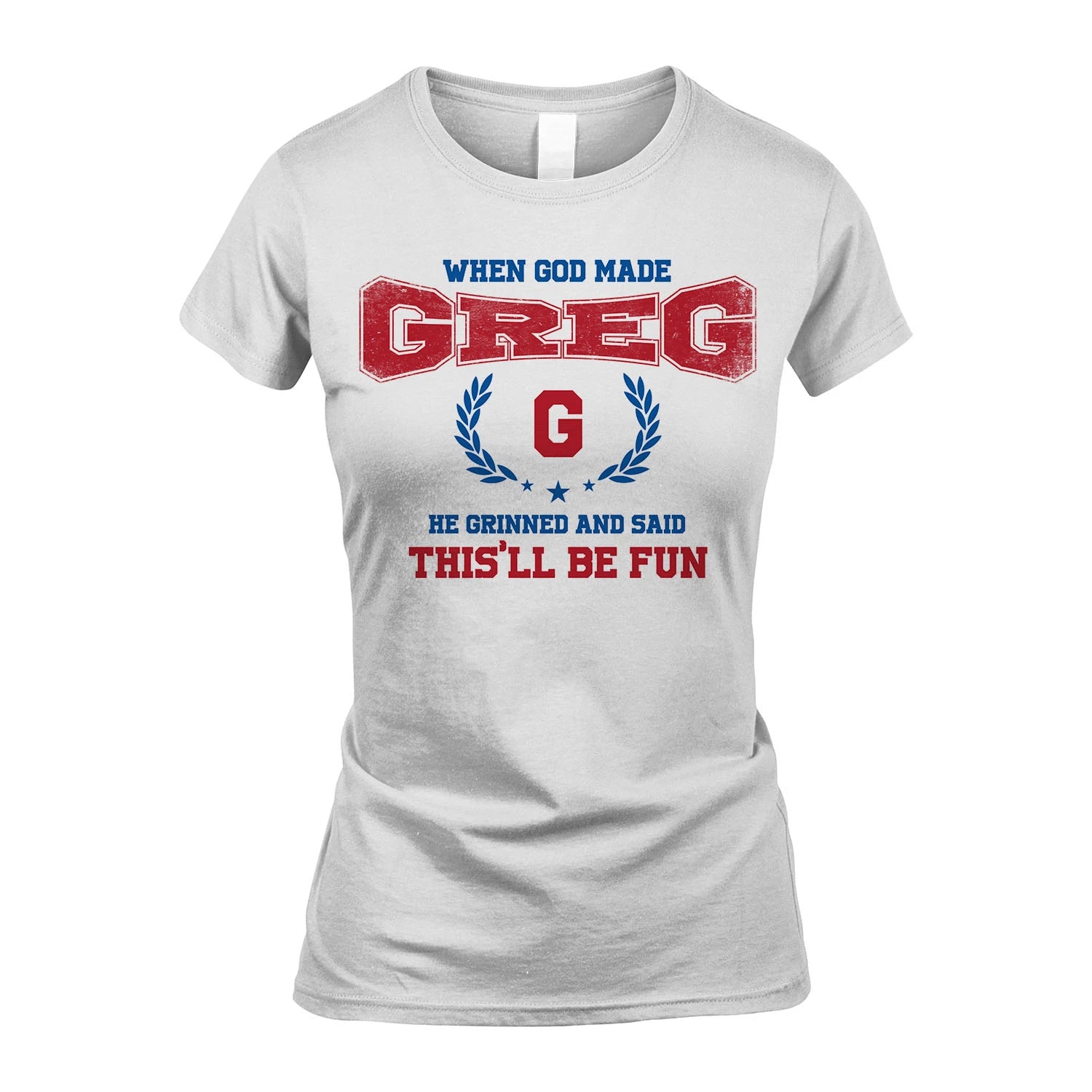 When God Made He Grinned And Said This'll Be Fun Shirt GREG M1-12
