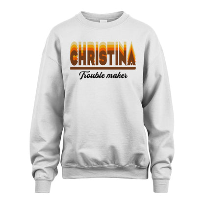 Your Name Trouble Maker Funny Shirt CHRISTINA M1-34