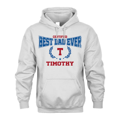 Certified Best Dad Ever Shirt TIMOTHY M1-11