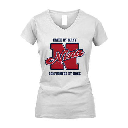 Hated By Many Confronted By None Personalized Name Shirt NINA M1-8
