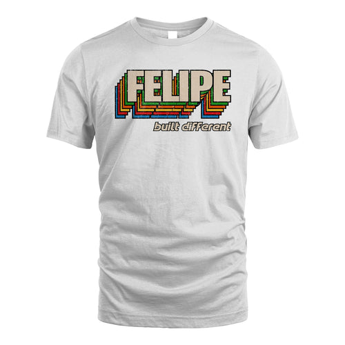Your Name Built Different Retro Shirt FELIPE M1-26