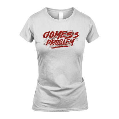 Someone's Problem Funny Shirt GOMES M1-5