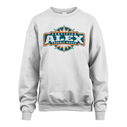 Certified Your Name Trouble Maker Shirt ALEX M1-36
