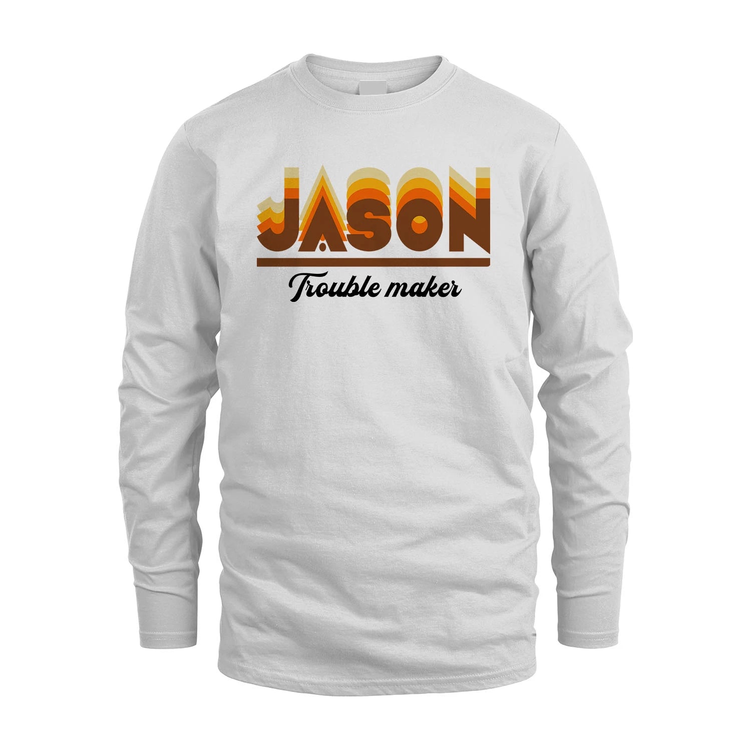 Your Name Trouble Maker Funny Shirt JASON M1-34