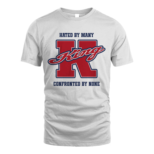 Hated By Many Confronted By None Personalized Name Shirt KING M1-8