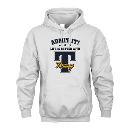 Life Is Better With Your Name Shirt TAMMY M1-17