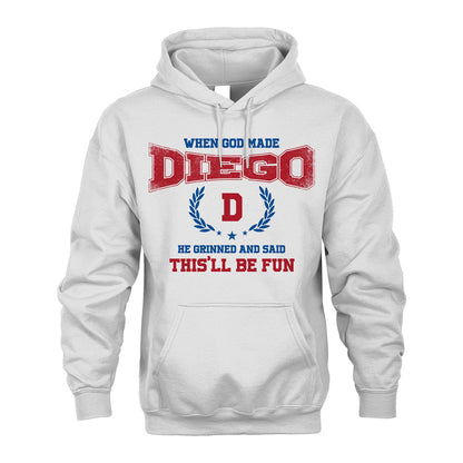 When God Made He Grinned And Said This'll Be Fun Shirt DIEGO M1-12