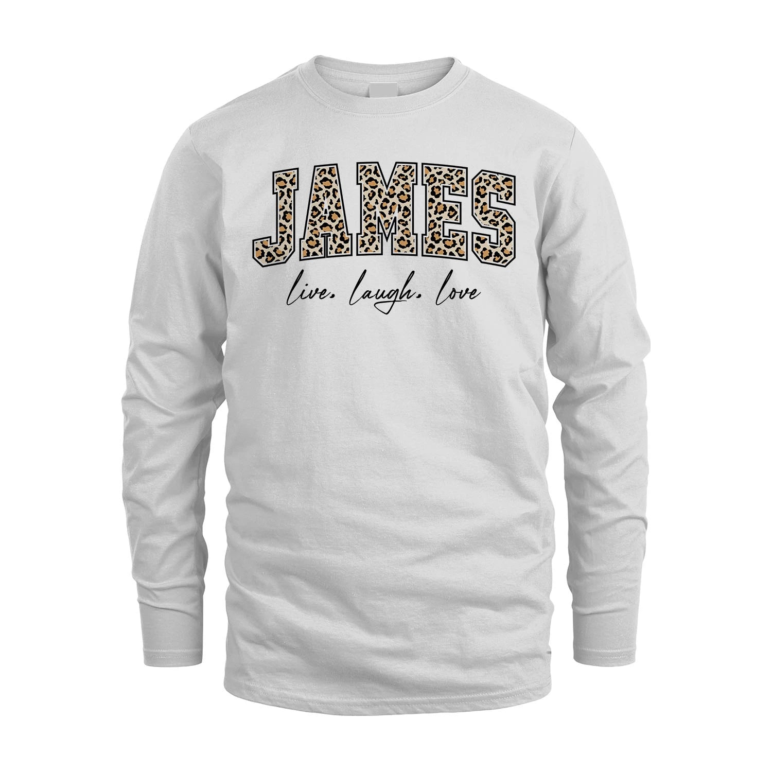 Live Laugh Love Custom Name With Leopard Pattern Shirt JAMES M1-13