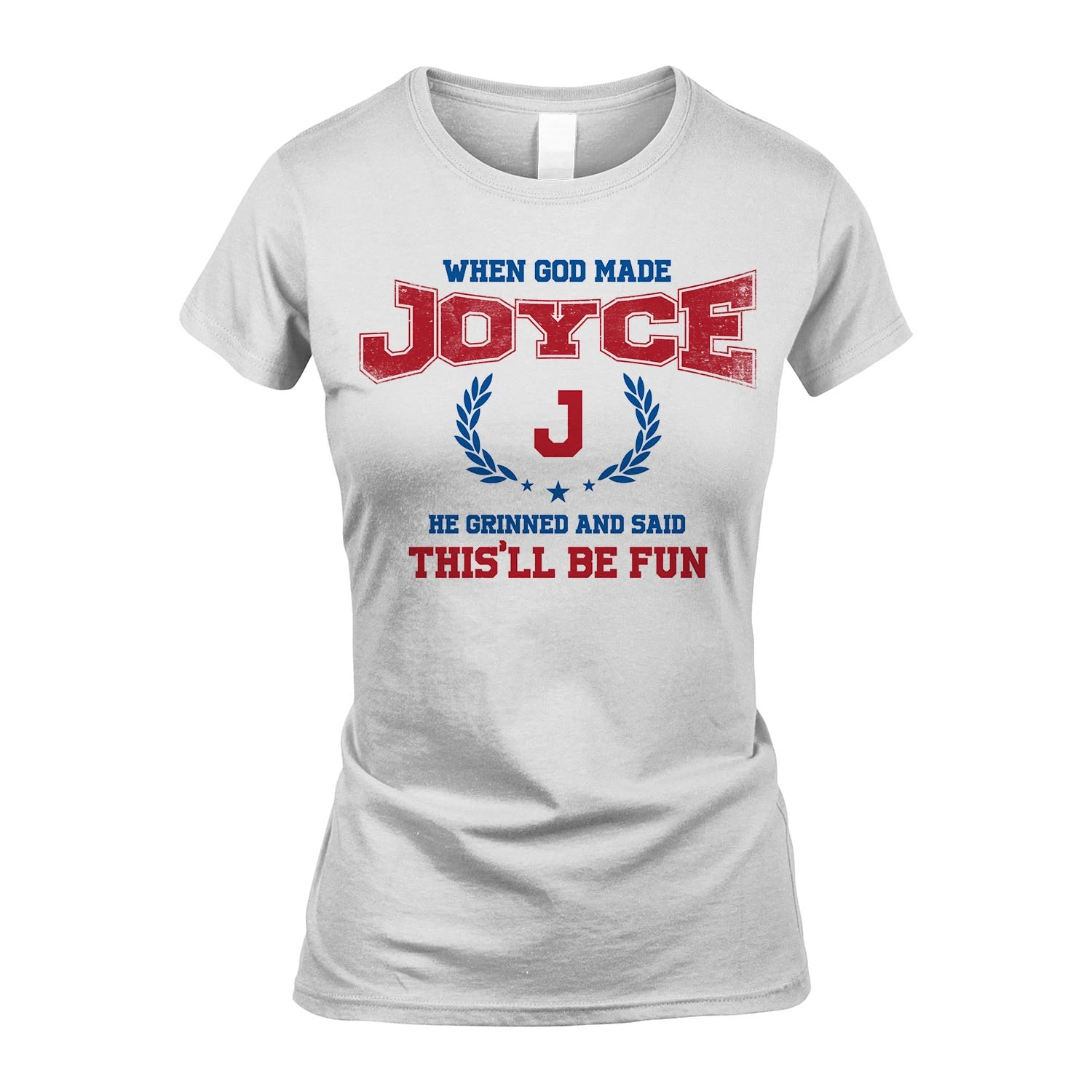 When God Made He Grinned And Said This'll Be Fun Shirt JOYCE M1-12