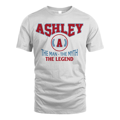 The Man The Myth The Legend Jet Style Shirt ASHLEY M1-9