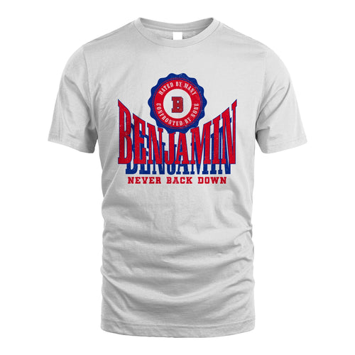 Your Name Never Back Down Shirt BENJAMIN M1-33