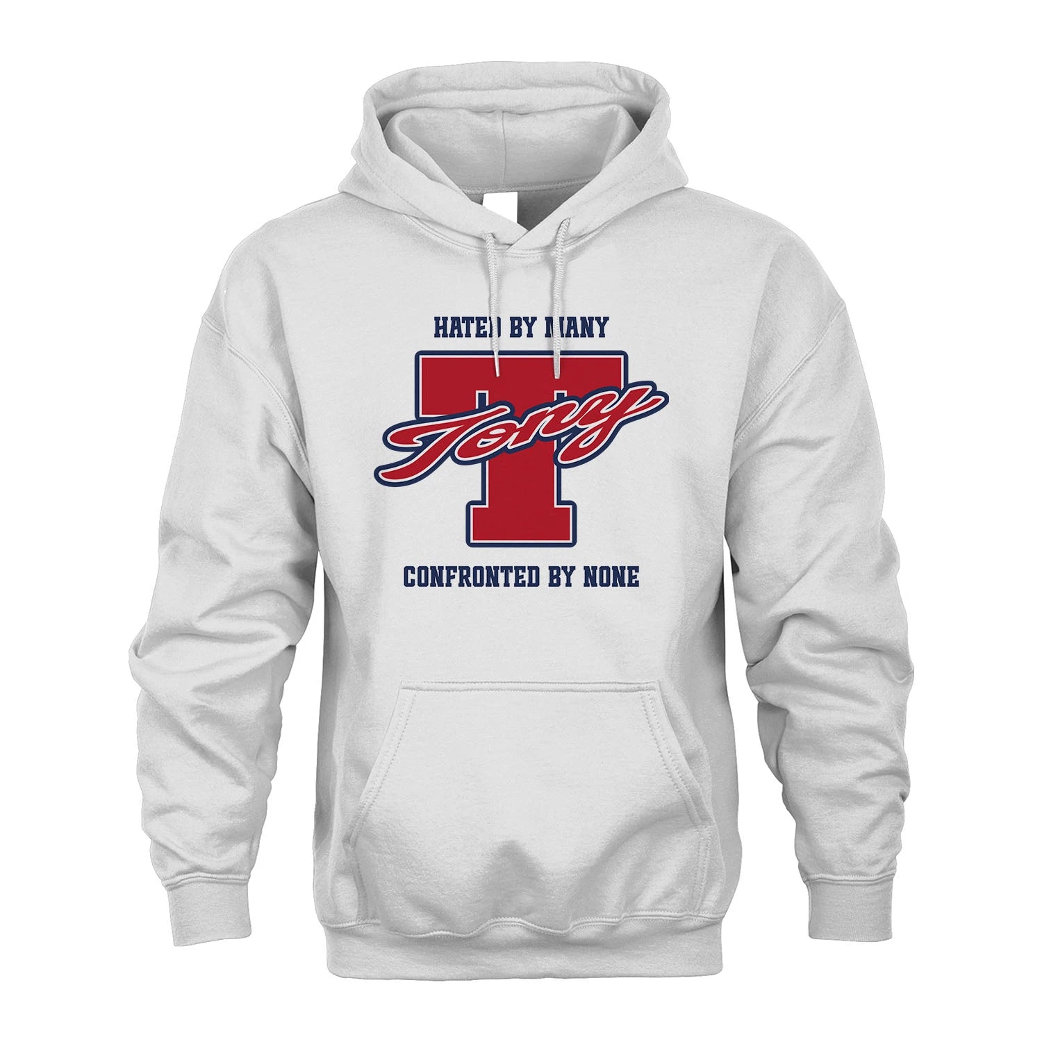 Hated By Many Confronted By None Personalized Name Shirt TONY M1-8