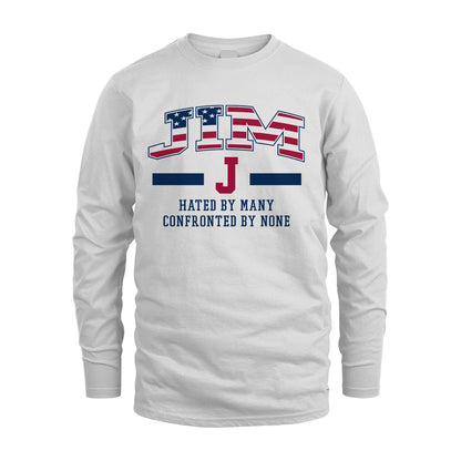 Hated By Many Confronted By None America Shirt JIM M1-10