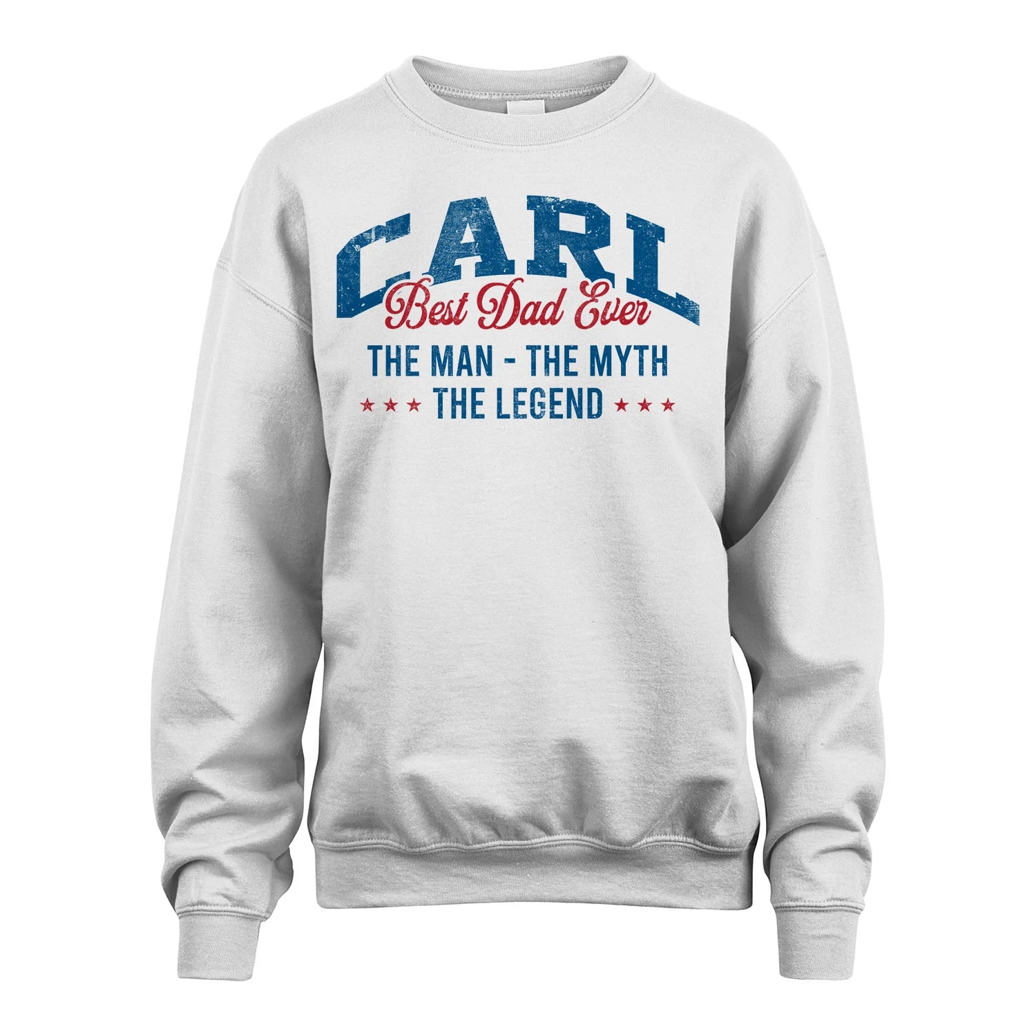 Best Dad Ever The Man The Myth The Legend CARL M1-7