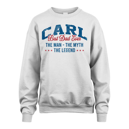 Best Dad Ever The Man The Myth The Legend CARL M1-7