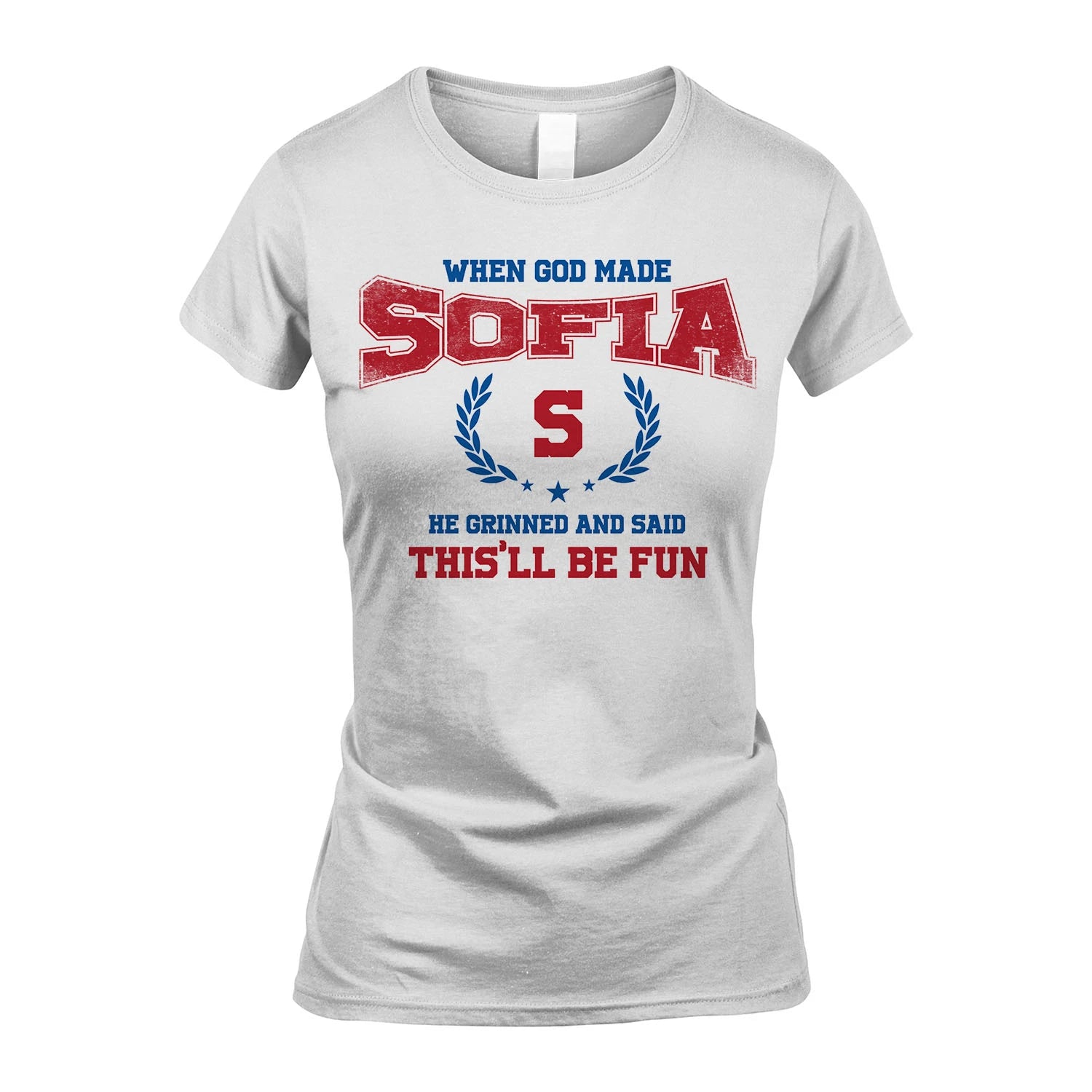When God Made He Grinned And Said This'll Be Fun Shirt SOFIA M1-12