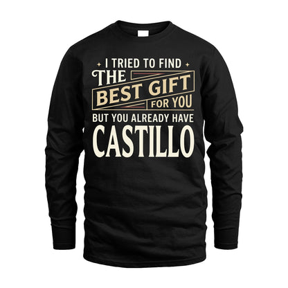 I Tried To Find The Best Gift For You Shirt CASTILLO M1-3