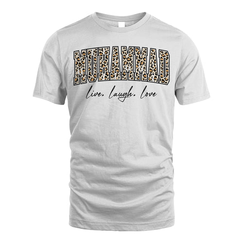 Live Laugh Love Custom Name With Leopard Pattern Shirt MUHAMMAD M1-13