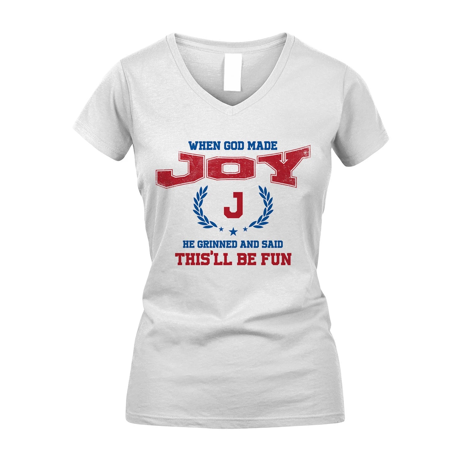 When God Made He Grinned And Said This'll Be Fun Shirt JOY M1-12