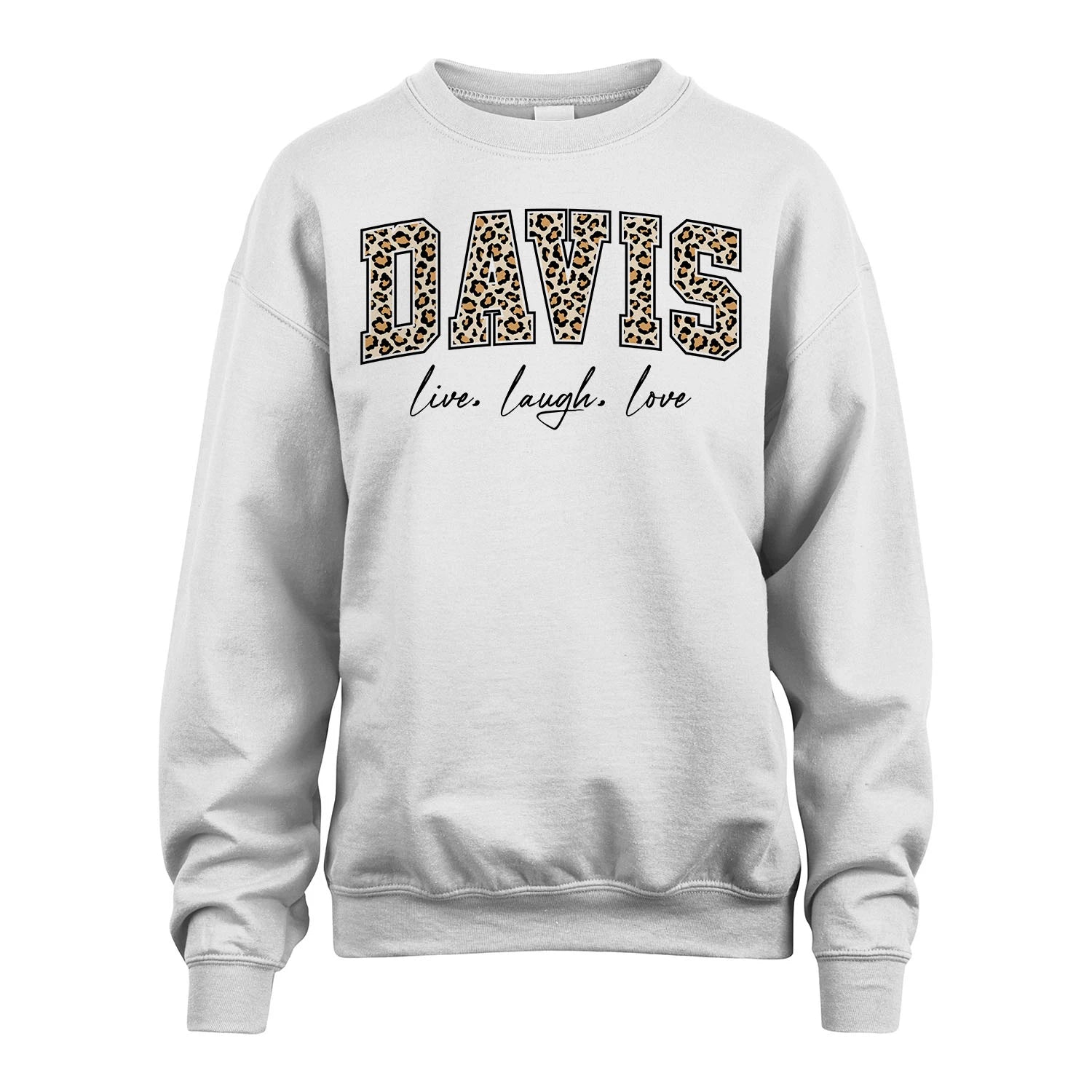 Live Laugh Love Custom Name With Leopard Pattern Shirt DAVIS M1-13