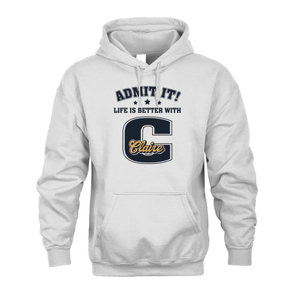 Life Is Better With Your Name Shirt CLAIRE M1-17