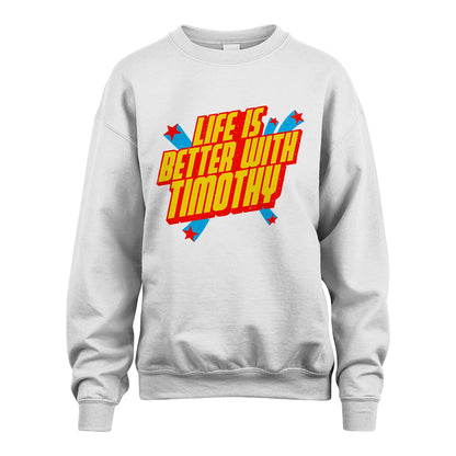 Life Is Better With Your Name Retro Shirt TIMOTHY M1-18