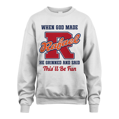 God Made Your Name Custom Shirt RAFAEL M1-16