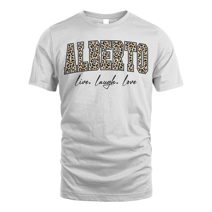 Live Laugh Love Custom Name With Leopard Pattern Shirt ALBERTO M1-13