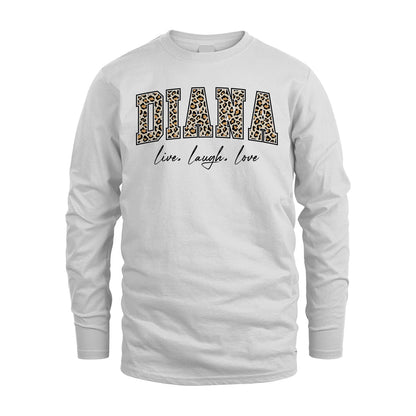 Live Laugh Love Custom Name With Leopard Pattern Shirt DIANA M1-13