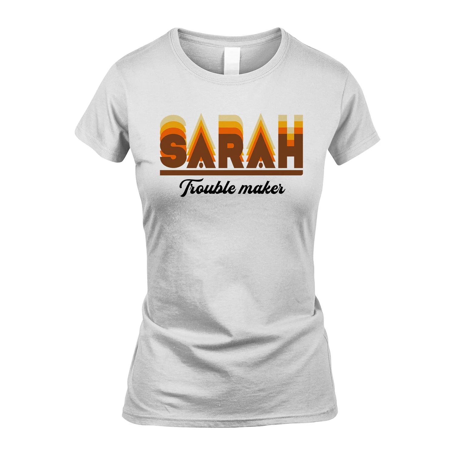 Your Name Trouble Maker Funny Shirt SARAH M1-34