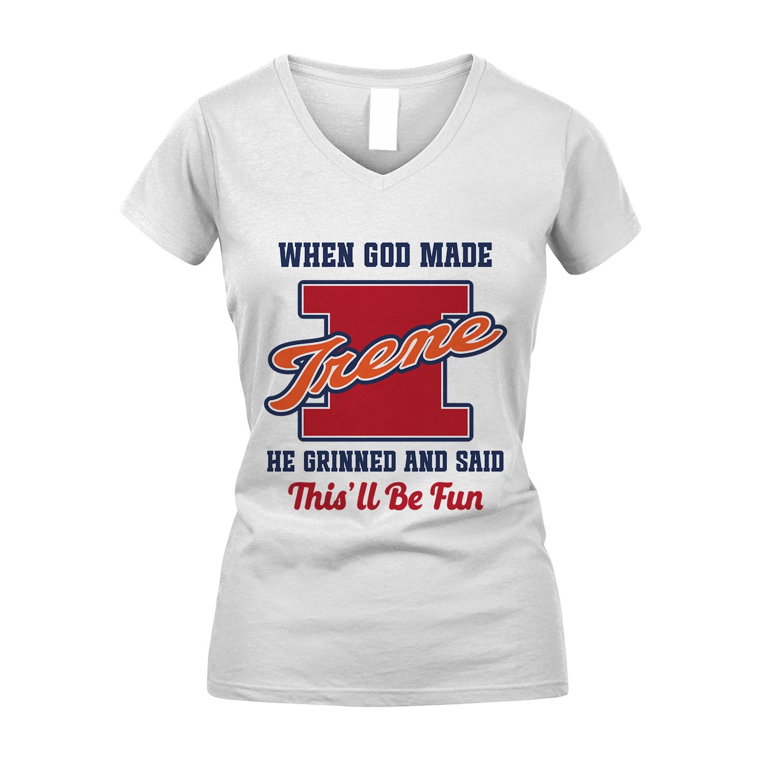 God Made Your Name Custom Shirt IRENE M1-16