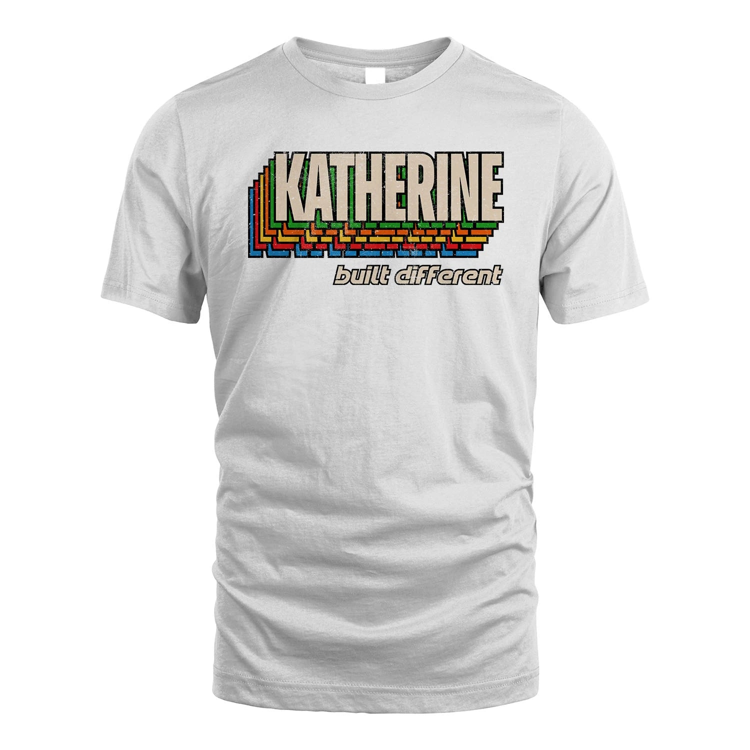 Your Name Built Different Retro Shirt KATHERINE M1-26