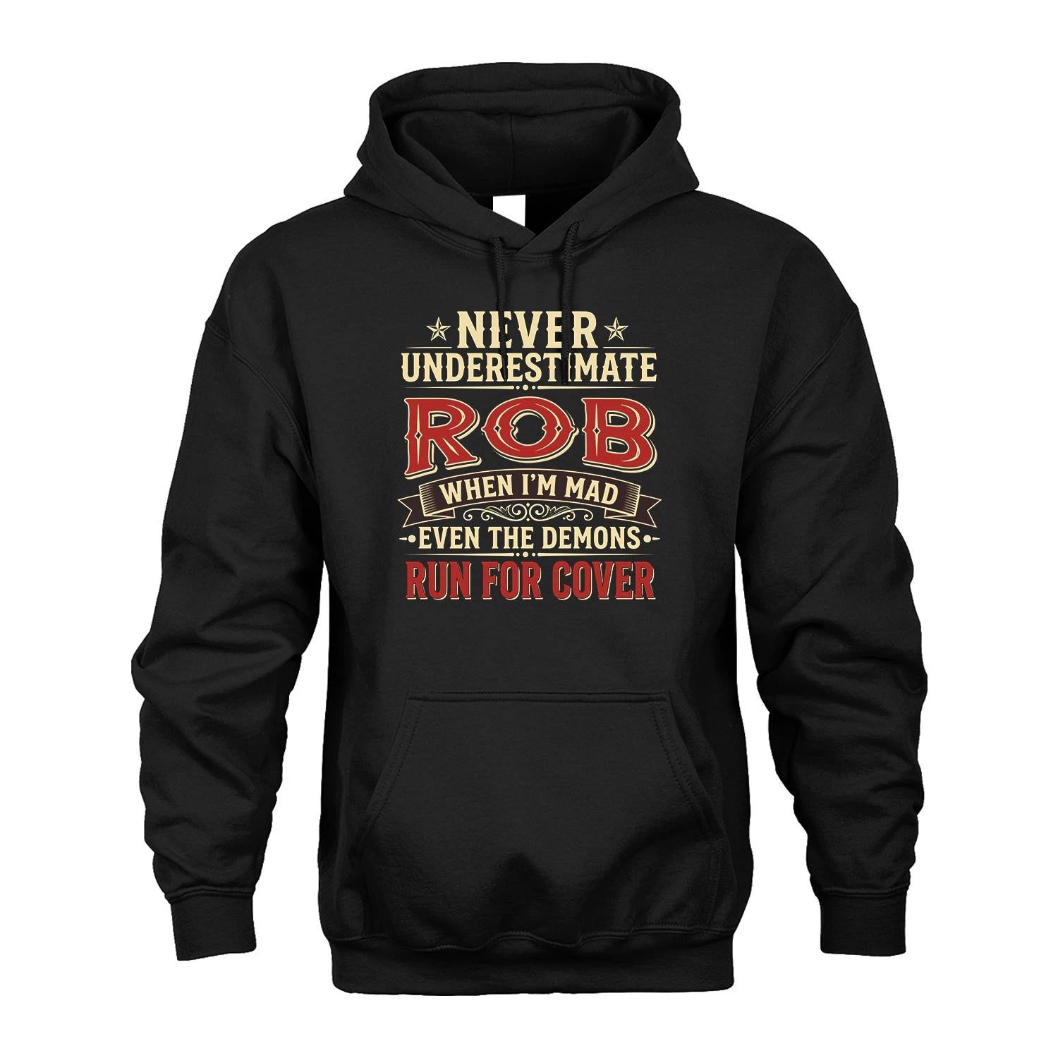 Never Underestimate When I'm Mad Shirt ROB M1-4