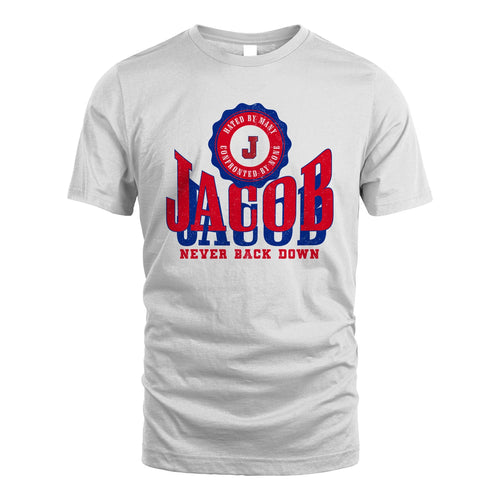 Your Name Never Back Down Shirt JACOB M1-33