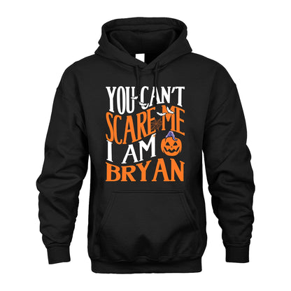 You Can't Scare Me I Am Funny Halloween Shirt BRYAN M1-45