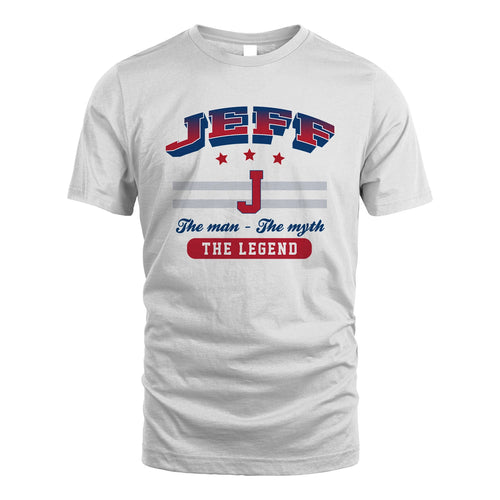 The Man The Myth The Legend With Your Name Shirt JEFF M1-35