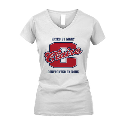Hated By Many Confronted By None Personalized Name Shirt CLAIRE M1-8