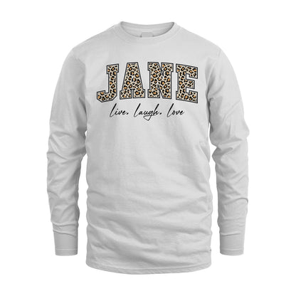 Live Laugh Love Custom Name With Leopard Pattern Shirt JANE M1-13
