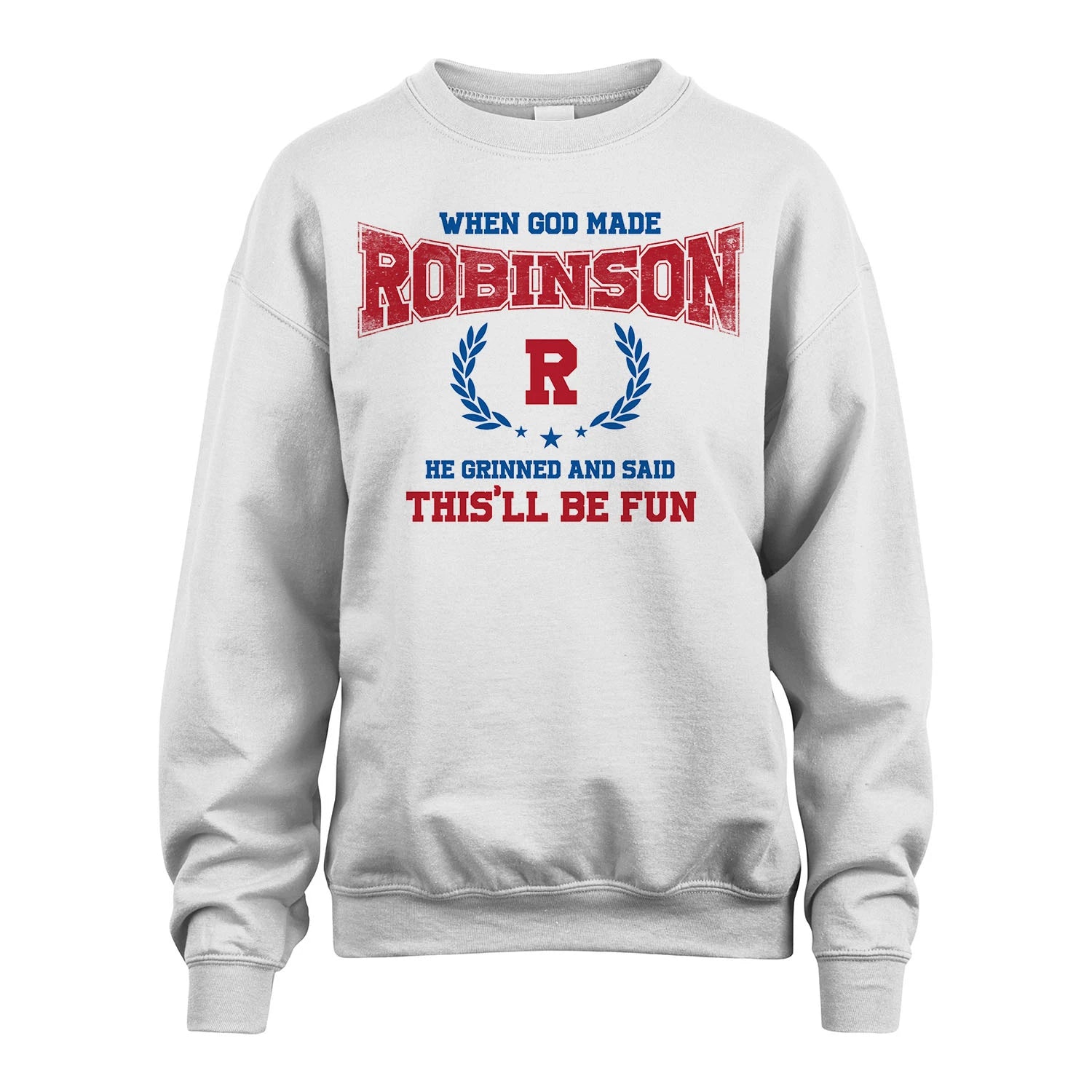 When God Made He Grinned And Said This'll Be Fun Shirt ROBINSON M1-12