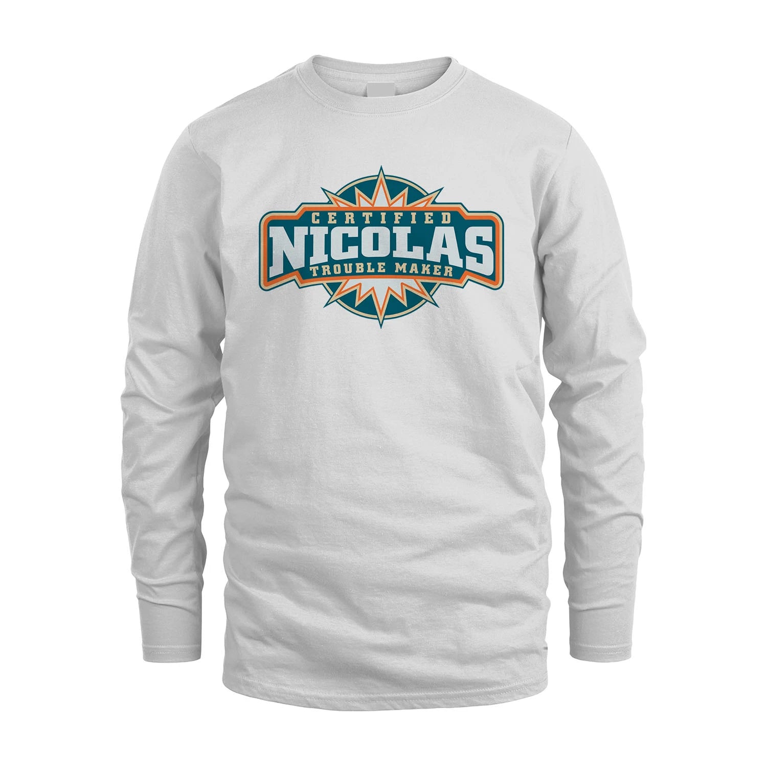 Certified Your Name Trouble Maker Shirt NICOLAS M1-36