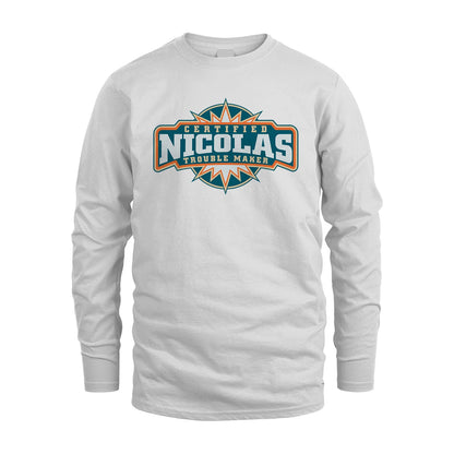 Certified Your Name Trouble Maker Shirt NICOLAS M1-36