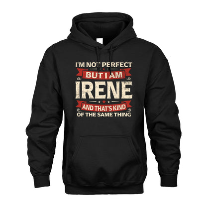 IRENE 13K1-566 I'm Not Perfect But I Am...