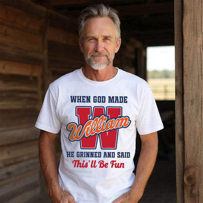 God Made Your Name Custom Shirt WILLIAM M1-16