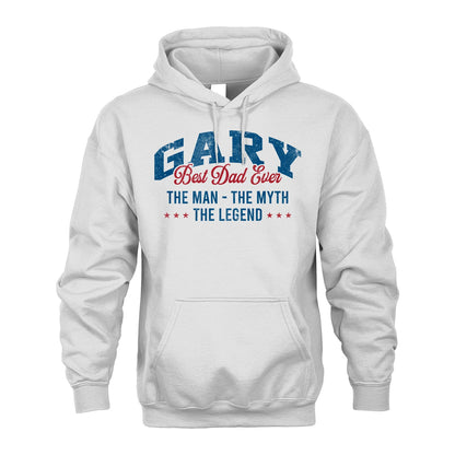 Best Dad Ever The Man The Myth The Legend GARY M1-7