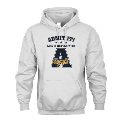 Life Is Better With Your Name Shirt ANGELA M1-17